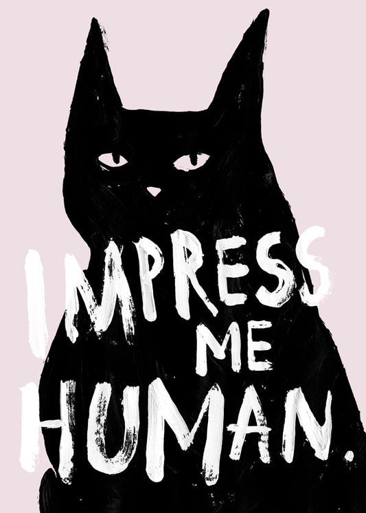 Impress me