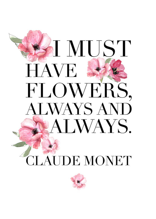 I must have flowers