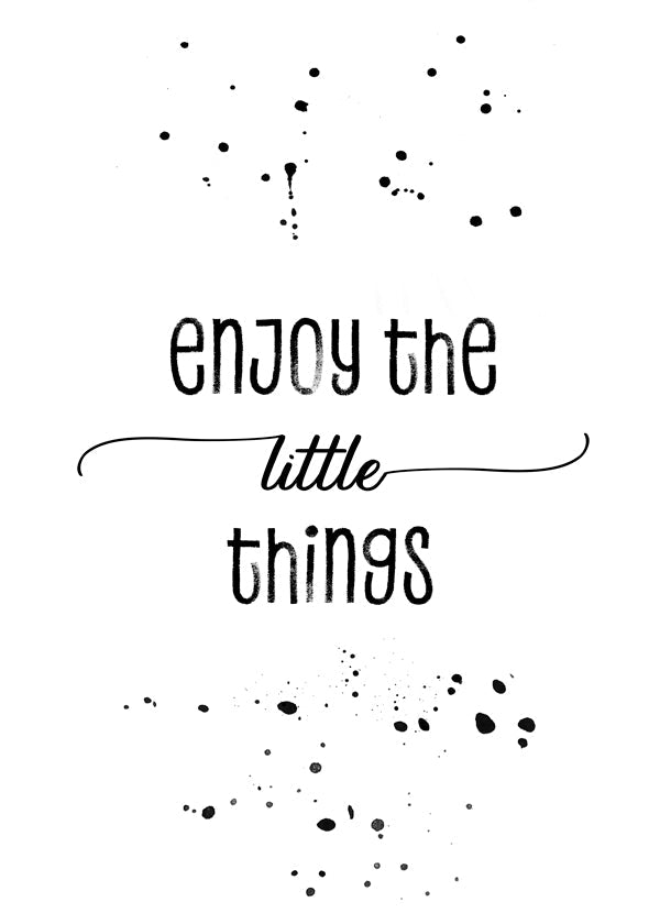 TEXT ART Enjoy the little things