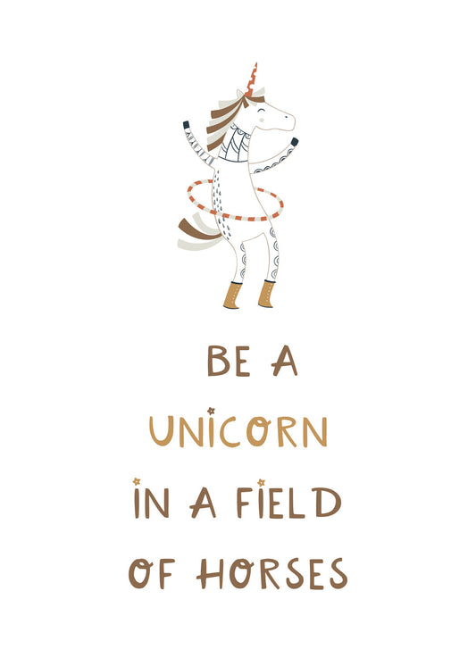 Be a Unicorn in a field of horses Quote white
