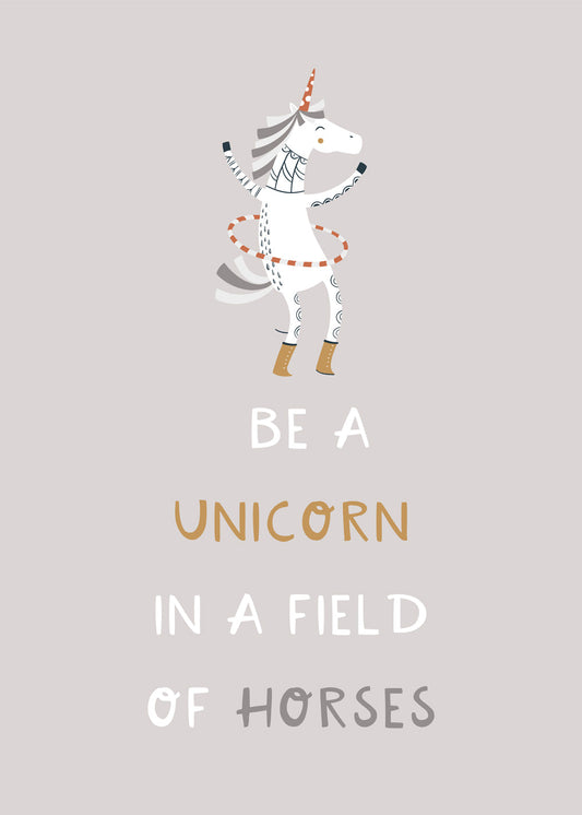 Be a Unicorn in a field of horses Quote neutral